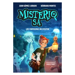 Misterio S.A. Los fantasmas no existen - Juan Gómez-Jurado | B de Blok