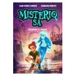 Misterio S.A. 2 No Entres al Parque - Juan Gómez-Jurado | B de Blok