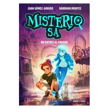 Misterio S.A. 2 No Entres al Parque - Juan Gómez-Jurado | B de Blok