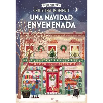 Una Navidad envenenada (Serie bombones mortales #1) - Christina Romeril | Alma