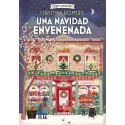 Una Navidad envenenada (Serie bombones mortales #1) - Christina Romeril | Alma