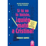 Si tú no lo hiciste, ¿quién mató a Cristina? - Tranjis Game | Temas de hoy