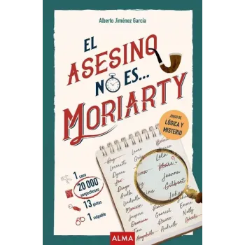 El asesino no es Moriarty - Alberto Jiménez | Editorial Alma