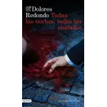 Todas las noches, todas las ciudades - Dolores Redondo | Editorial Destino