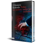 Todas las noches, todas las ciudades - Dolores Redondo | Destino