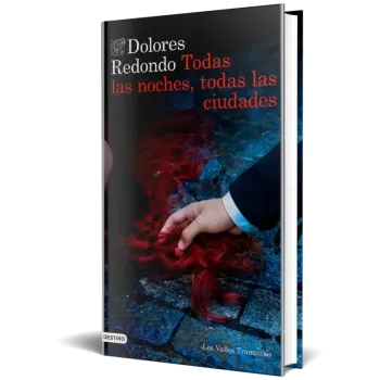 Todas las noches, todas las ciudades - Dolores Redondo | Destino
