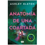 Anatomía de una coartada - Ashley Elston | Suma