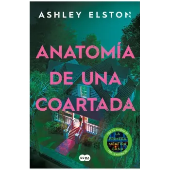 Anatomía de una coartada - Ashley Elston | Suma