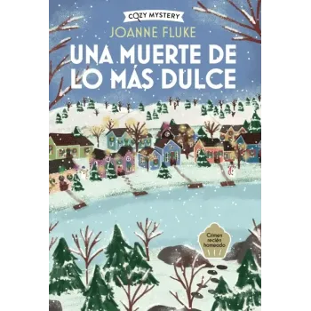 Una muerte de lo más dulce - Joanne Fluke | Editorial Alma
