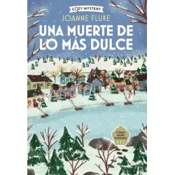 Una muerte de lo más dulce - Joanne Fluke | Editorial Alma