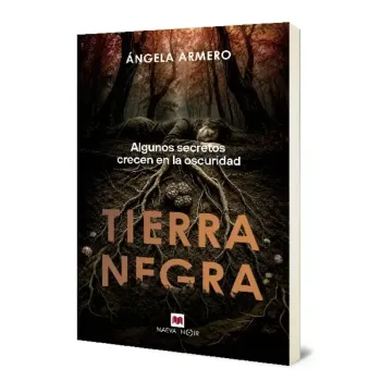 Tierra negra - Ángela Armero | Editorial Maeva