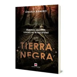 Tierra negra - Ángela Armero | Editorial Maeva