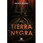 Tierra negra - Ángela Armero | Editorial Maeva