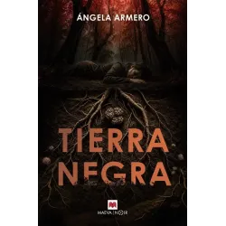 Tierra negra - Ángela Armero | Editorial Maeva