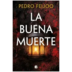 La buena muerte - Pedro Feijoo | Ediciones B