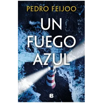 Un fuego azul - Pedro Feijoo | Ediciones B