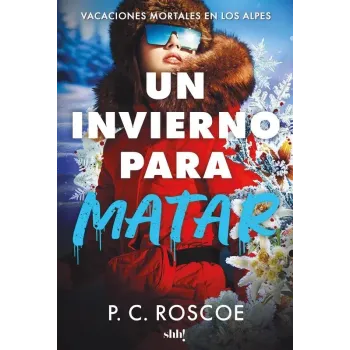 Un invierno para matar - P.C. Roscoe | Shh!