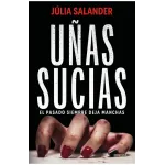 Uñas sucias - Júlia Salander | Editorial Montena