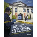 Expediente de investigación. Asesinato en el museo