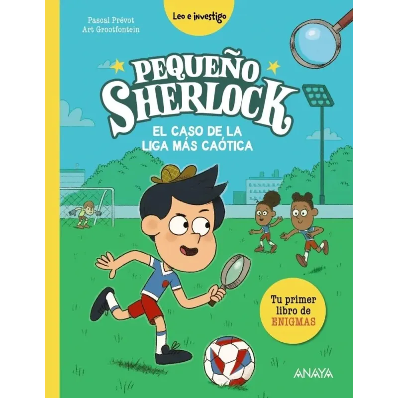 Pequeño Sherlock: El Caso de la Liga más Caótica | Anaya Infantil
