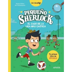 Pequeño Sherlock: El Caso de la Liga más Caótica | Anaya Infantil