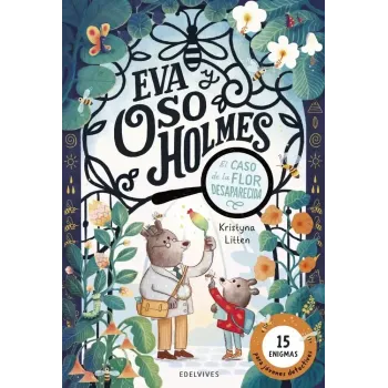 Eva y Oso Holmes: El caso de la flor desaparecida