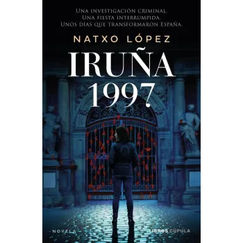 Iruña 1997 - Libros Cúpula | Novela Negra e Historia