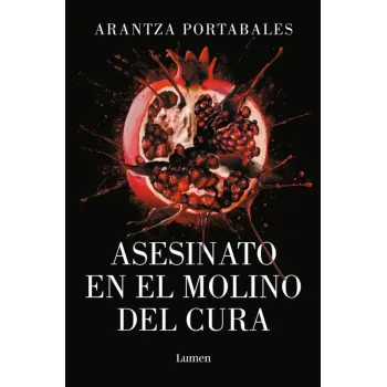 Asesinato en el Molino del Cura - Arantza Portabales | Lumen