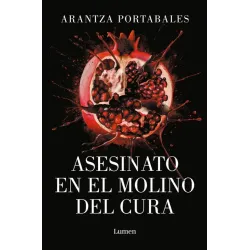 Asesinato en el Molino del Cura - Arantza Portabales | Lumen