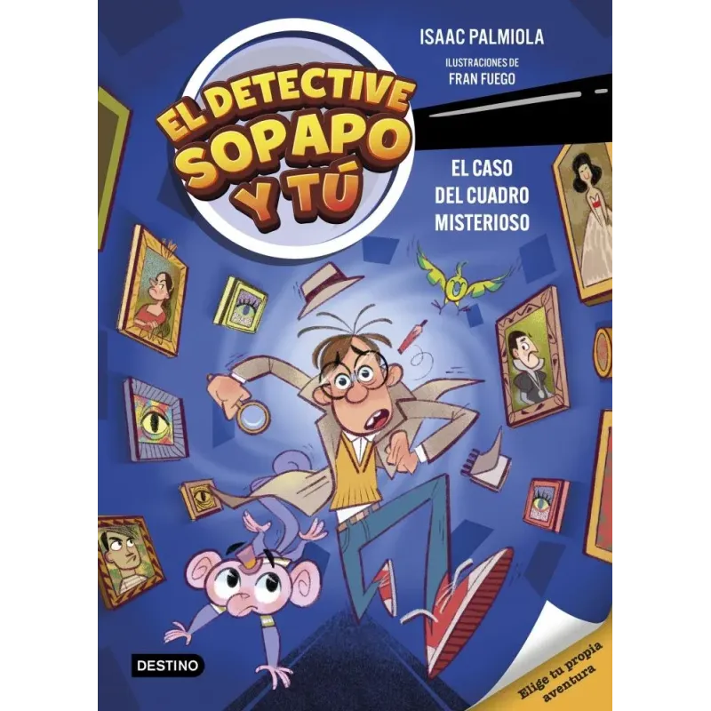 El Detective Sopapo y Tú 1: El Caso del Cuadro Misterioso | Destino Infantil
