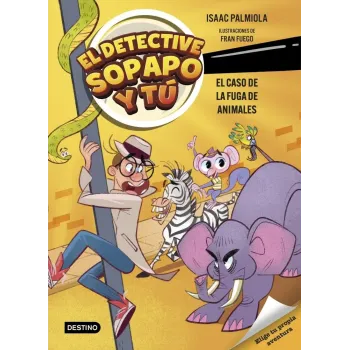 El detective sopapo y tú 2. el caso de la fuga de animales