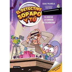 El detective Sopapo y tú 4. El caso de la carrera de cucarachas