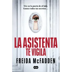 La Asistenta te Vigila - Freida McFadden | Editorial Suma