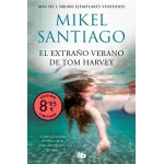 El Extraño Verano de Tom Harvey - Mikel Santiago | Edición Especial DeBolsillo