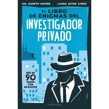 El Libro de Enigmas del Investigador Privado - Larousse | Gareth Moore