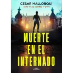 Muerte en el Internado - César Mallorquí | Alfaguara