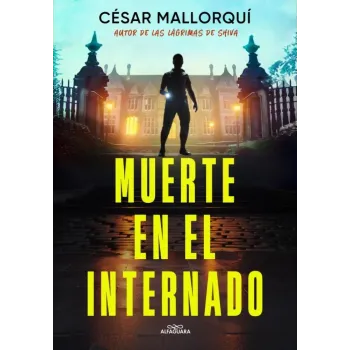 Muerte en el Internado - César Mallorquí | Alfaguara