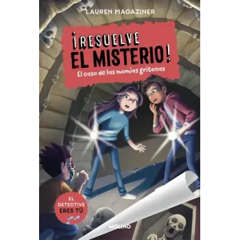 ¡Resuelve el misterio! 10 - El caso de las momias gritonas