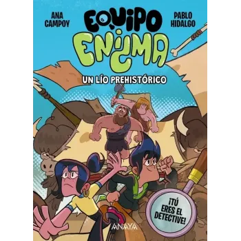 Equipo Enigma. Un lío prehistórico