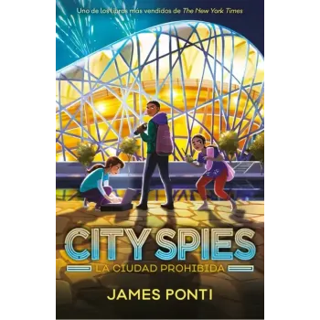 City Spies. La ciudad prohibida